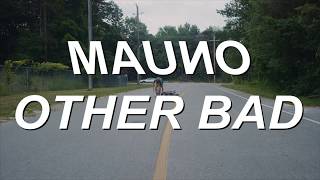 Mauno - Other Bad (Official Video)