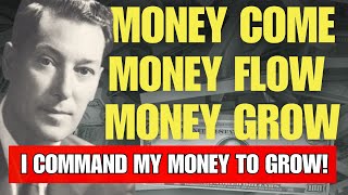 Money Come, Money Flow, Money Grow | Neville Goddard Subconscious Impression (Listen Day & Night)