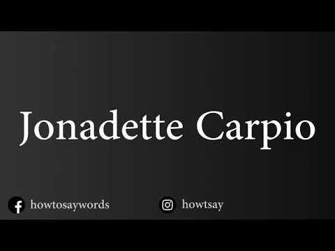How To Pronounce Jonadette Carpio