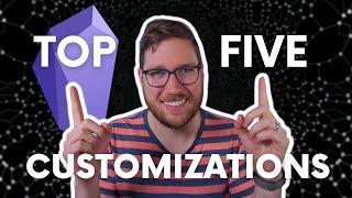 My Top 5 Obsidian Customizations
