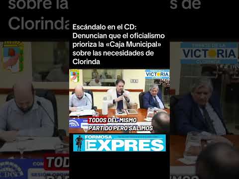 Denuncian que el oficialismo prioriza la «Caja Municipal» sobre las necesidades de Clorinda
