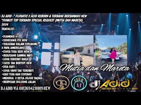 DJ ADID -"SEKECEWA ITU & TERJEBAK DALAM TIPUANMU X PAPA AMERICANO "FUNKOT(MUTIA & MARETA) 2024