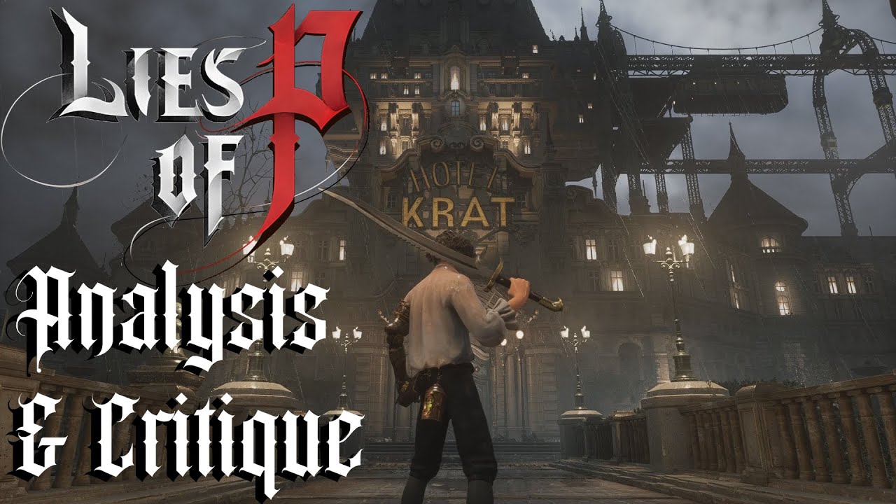 What is in a Lie? | A Longform Lies of P Analysis and Critique