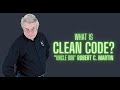 What Is Clean Code With Uncle Bob Robert C Martin