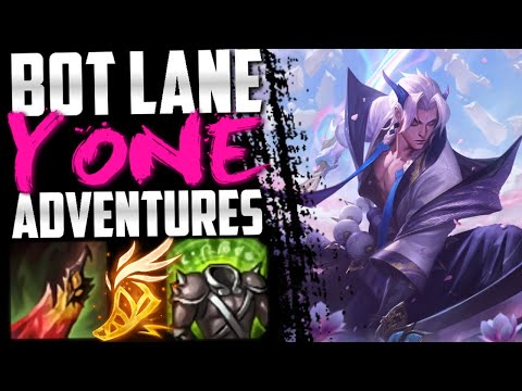 Bot Lane Yone adventures!