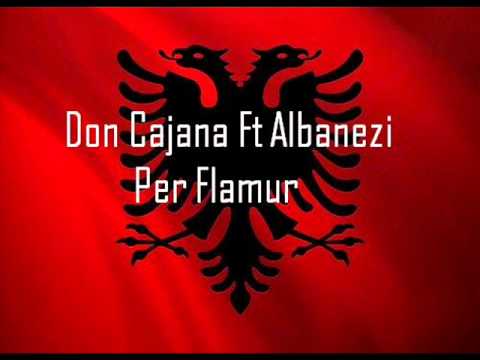 Don Cajana ft Albanezi - Per Flamur