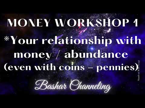 Bashar Channeling 💰 The Money Workshop 1 / Darryl Anka