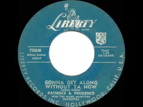 1957 HITS ARCHIVE  Gonna Get Along Without Ya Now   Patience & Prudence
