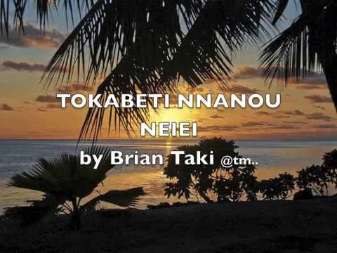 Tokabeti nnanou neiei by Brian Taki - Kiribati@tm..