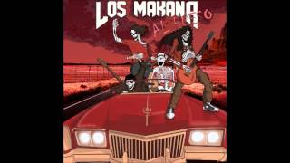 Los Makana - Al Hueso - 2013 (Disco completo)