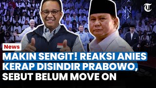 Makin Sengit! Begini Reaksi Anies Kerap Disindir Prabowo, Sebut Paslon 2 Gagal Move on: Tenang
