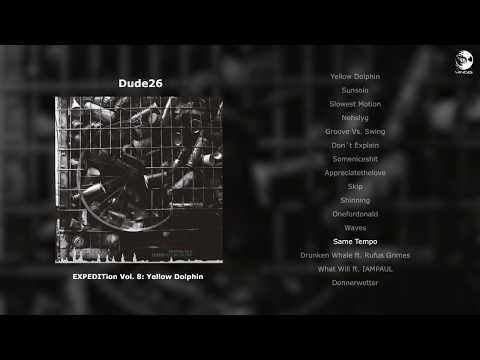 dude26 - EXPEDITion Vol. 8: Yellow Dolphin (Full Animated Album)