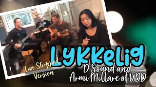 Lykkelig - D'Sound feat. Armi Millare of UDD (acoustic live version)