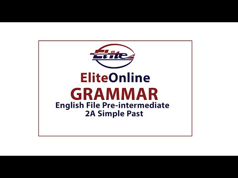 English File Pre intermediate Grammar 2A Simple Past