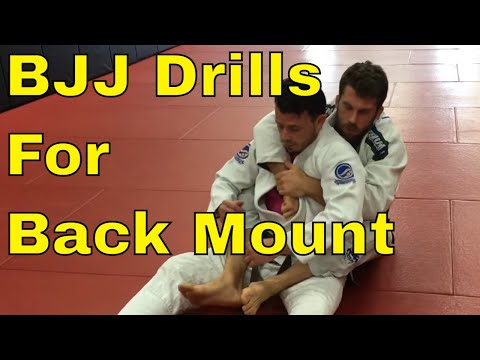7 BJJ Back Mount Drills (Positions And Submissions)