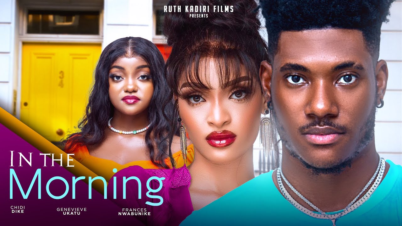 IN THE MORNING- CHIDI DIKE GENEVIEVE UKATU FRANCES NWABUNIKE