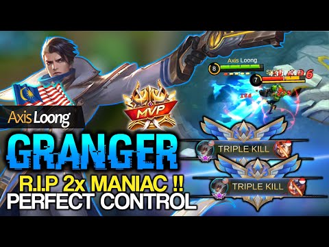 RIP 2x MANIAC!! Perfect Control!! Granger Gameplay by [ Axis Loong ] - Mobile Legends