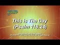 Kids Worship: This Is The Day (Psalm 118:24)