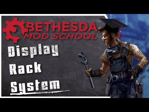Bethesda Mod School: Workshop Framework 102 - Custom Display Racks