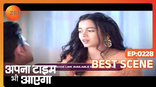 Ep - 228 | Apna Time Bhi Aayega | Zee TV | Best Scene | Watch Full Ep on Zee5-Link in Description