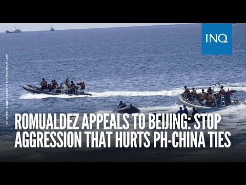 Romualdez appeals to Beijing: Stop aggression that hurts PH-China ties