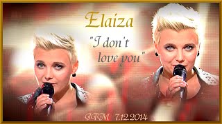 Elaiza I don&#39;t love you JTM 7 12 2014