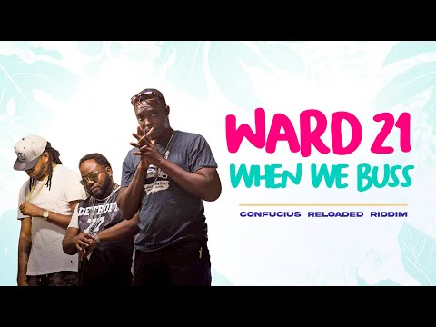 Ward 21 - When We Buss