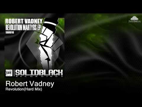 Robert Vadney - Revolution(Hard Mix)