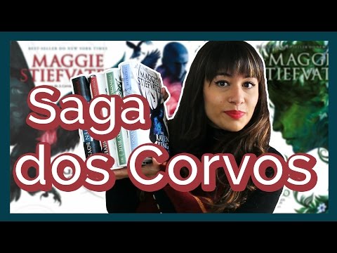 Vale a Pena Ler? A SAGA DOS CORVOS - Maggie Stiefvater {sem spoilers!} | All About That Book |