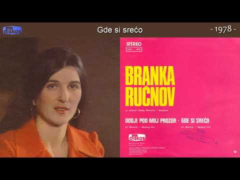 Branka Rucnov - Gde si sreco - (Audio 1978)