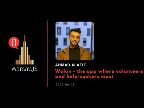 ⚡️Lightning talk - Ahmad Alaziz - Wolon - the app where volunteers and help-seekers meet