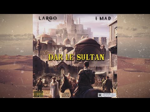 LARGO ⚔️ L3OUMDA(DAR LE SULTAN) Officiel music video lyrics
