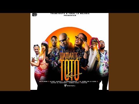 Mamarte El Toto (feat. AtuedadVaSegui, El Chima En La Casa, Pakitin El Verdadero, Aliany...