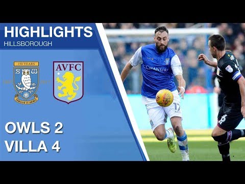 Sheffield Wednesday 2 Aston Villa 4 | Extended highlights | 2017/18