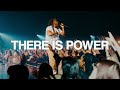 There Is Power