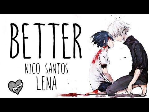 Nightcore → Better ♪ (Nico Santos // Lena) LYRICS ✔︎