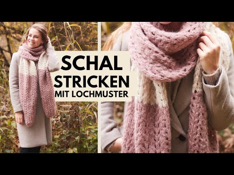 Schal mit Lochmuster stricken | Einfache Anleitung für Anfänger und Fortgeschrittene