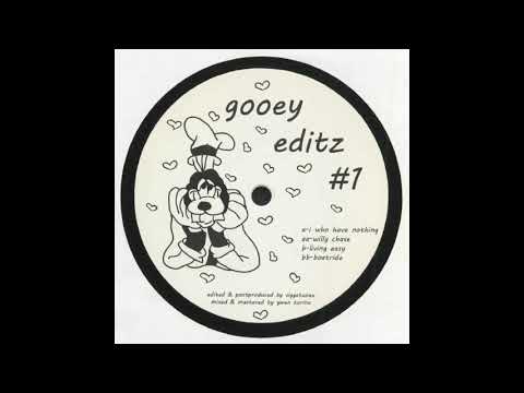 Gooey Editz #1 - Living Easy (Siggatunez Edit)