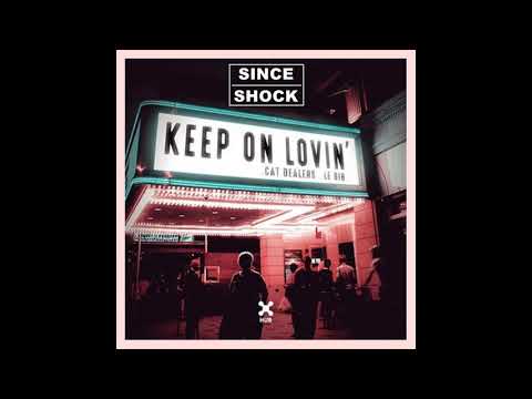 Cat Dealers, Le Dib - Keep On Lovin (Since Shock Edit)