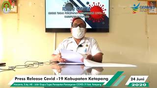 Press Release Covid -19 Kabupaten Ketapang (24 Juni 2020)