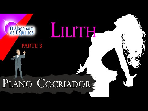 DcE 563 - Parte 3 - Lilith (Deusa Adorada) - Médium Sacerdote Henrique Hioshiri
