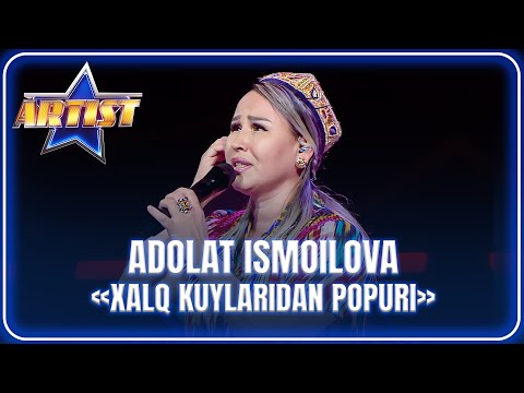 ARTIST SUPER MAVSUM - ADOLAT ISMOILOVA | XALQ KUYLARIDAN POPURI
