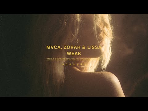 MVCA, Zorah & LissA - Weak | scenery.
