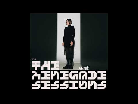 ANNĒ | The Renegade Sessions 025
