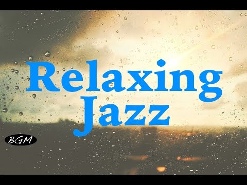 Relaxing Jazz Instrumental Music - Background Chill Out Music - Music For Relax, Work, Sleep, Study