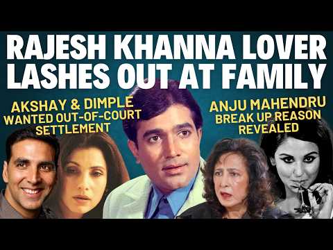 Rajesh Khanna Lover Exclusive | Amitabh Did Not Visit | Anju Mahendru Split | Akshay Dimple Unfair