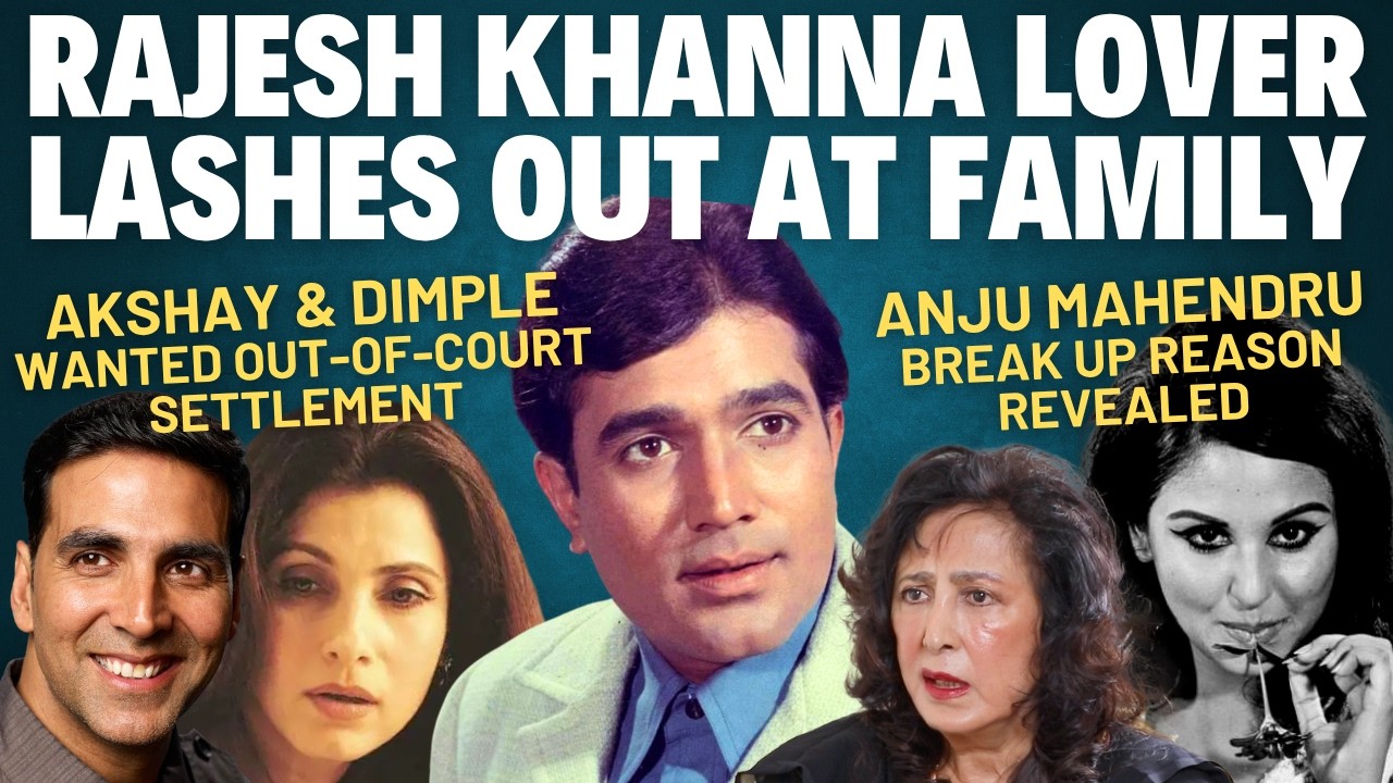 Rajesh Khanna Lover Exclusive | Amitabh Did Not Visit | Anju Mahendru Split | Akshay Dimple Unfair