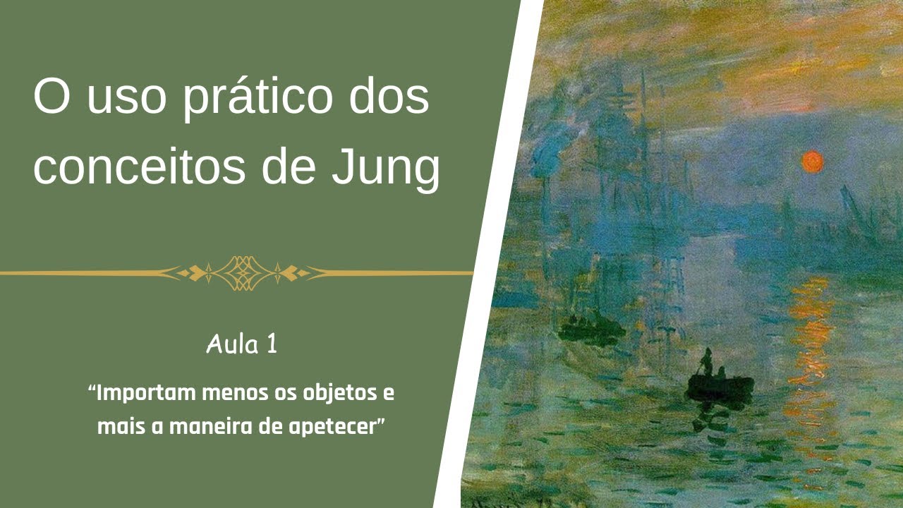 O uso prático dos conceitos de Jung  -  vídeo I