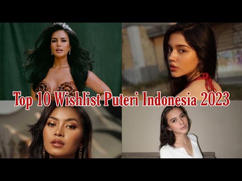 Top 10 Wishlist Puteri Indonesia 2023 for Miss Universe International Supranational 2023 | Part 2