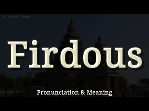 Firdous: Pronunciation and Meaning 